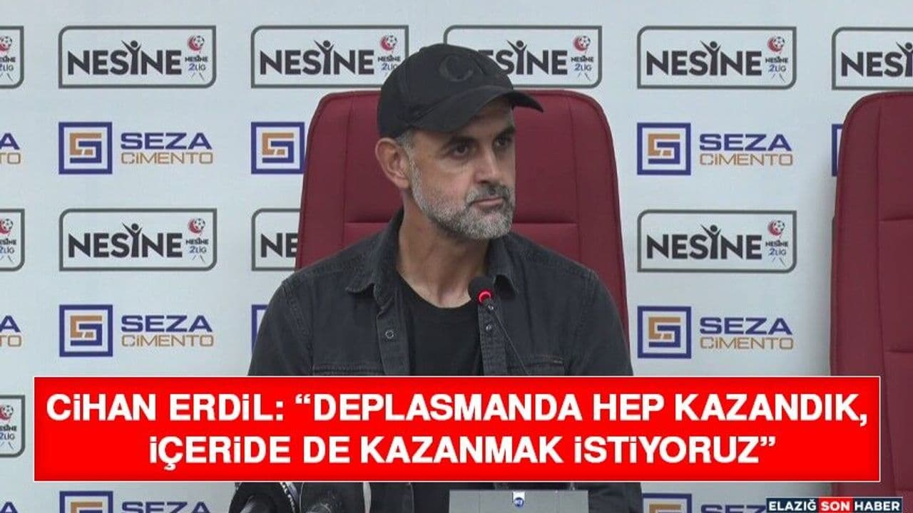 Cihan Erdil: Deplasman Başarısını İç Sahaya Taşımak İstiyoruz